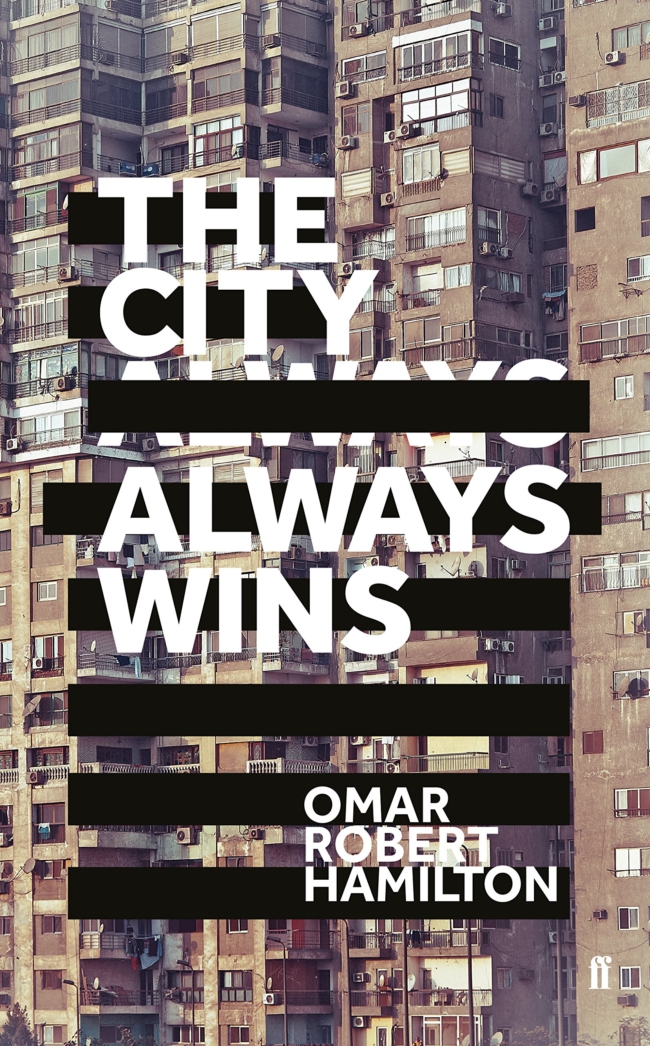 Omar Robert Hamilton - The City Always Wins